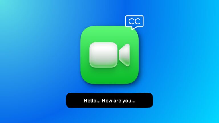Как использовать FaceTime Live Captions на iPhone, iPad, Mac